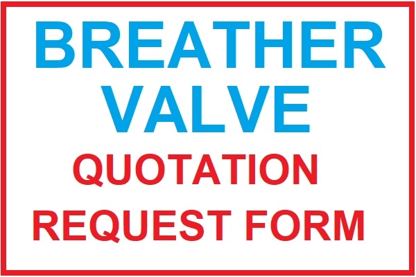 KSPC BREATHER VALVE QUOTATION REQUEST FORM