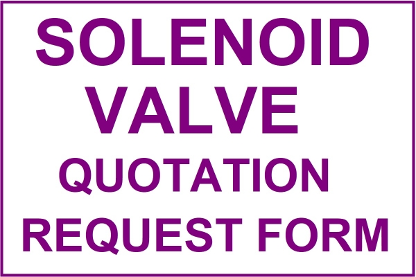 SOLENOID VALVE QUOTATION REQUEST FORM